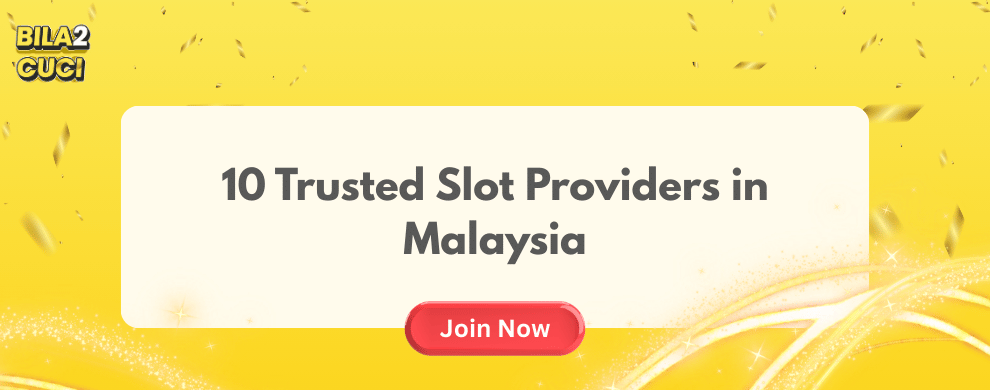 10 trusted slot providers in Bila2cuci